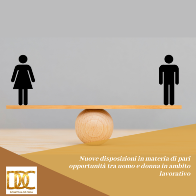 Nuove disposizioni in materia di pari opportunità tra uomo e donna in ambito lavorativo